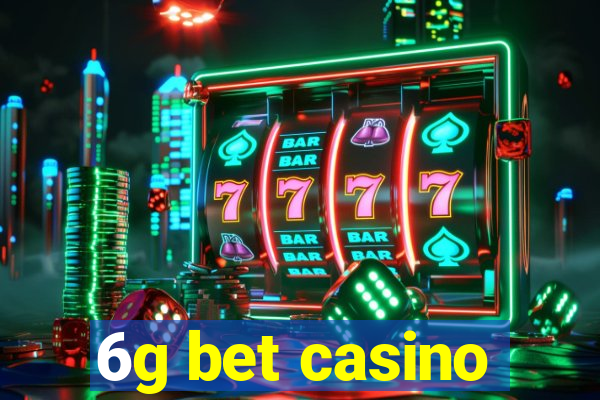 6g bet casino